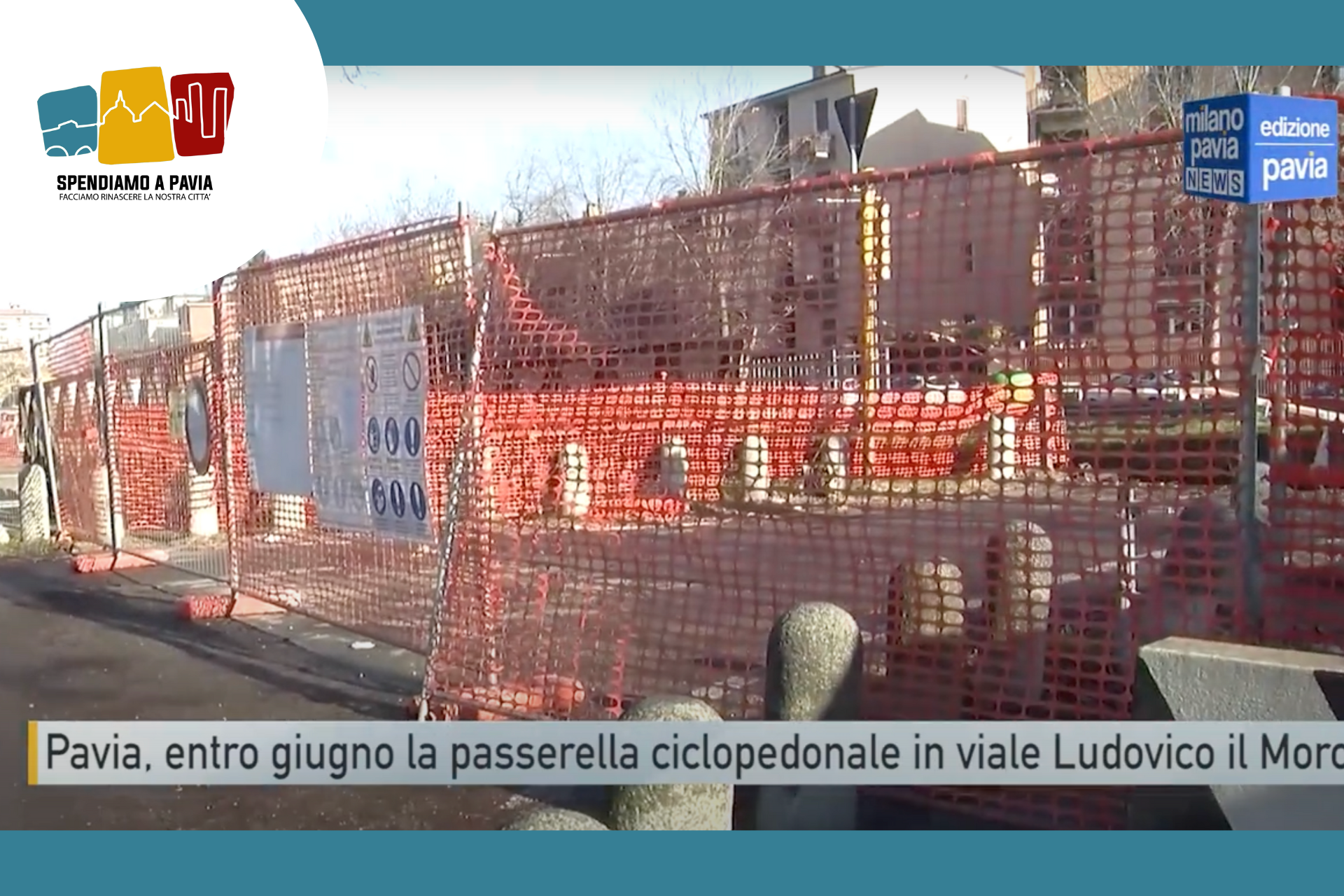 Special Video: Pavia, entro giugno la passerella ciclopedonale in viale Ludovico il Moro